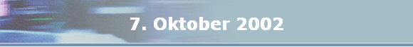 7. Oktober 2002